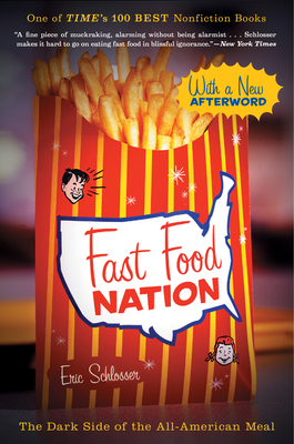 Fast Food Nation: The Dark Side of the All-American Meal - Schlosser, Eric