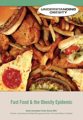 Fast Food & the Obesity Epidemic - Libal, Autumn