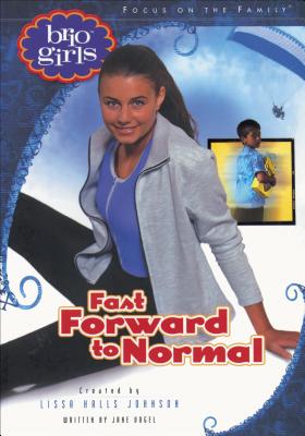 Fast Forward to Normal - Johnson, Lissa Halls (Creator), and Vogel, Jane, Ms.