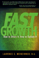 Fast Growth: How to Attain It How to Sustain It