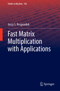 Fast Matrix Multiplication with Applications