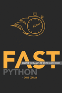 Fast Python: Master the Basics to Write Faster Code