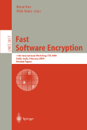 Fast Software Encryption: 11th International Workshop, Fse 2004, Delhi, India, February 5-7, 2004, Revised Papers