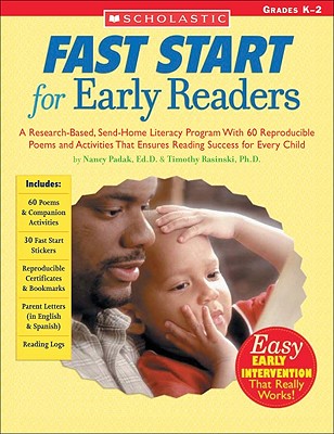 Fast Start for Early Readers: A Research-Based, Send-Home Literacy Program with 60 Reproducible Poems and Activities That Ensures Reading Success for Every Child - Padak, Nancy, Ed.D, and Rasinski, Timothy