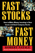 Fast Stocks Fast Money: How to Make Money Invest- Ing in New Issues and Small Company Stocks - Natale, Robert