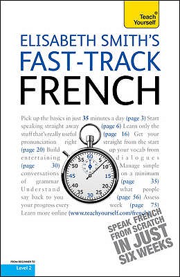 Fast-Track French: Teach Yourself - Smith, Elisabeth