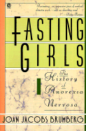 Fasting Girls: The History of Anorexia Nervosa