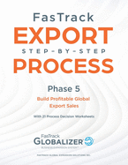 FasTrack Export Step-by-Step Process: Phase 6 - Build Profitable Global Export Sales