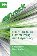 Fasttrack: Pharmaceutical Compounding and Dispensing