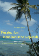 Faszination Dominikanische Republik: Aufzeichnungen eines Botanikers