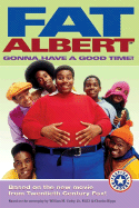 Fat Albert: Gonna Have a Good Time!