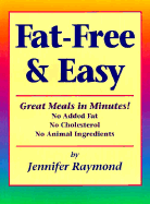 Fat-Free and Easy: Great Meals in Minutes