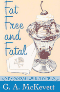 Fat Free and Fatal - McKevett, G A