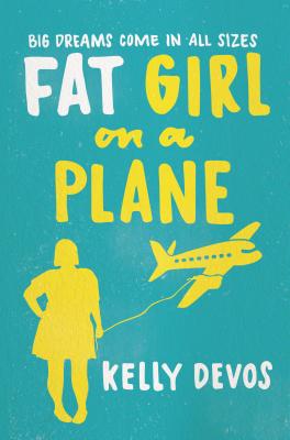 Fat Girl on a Plane - Devos, Kelly