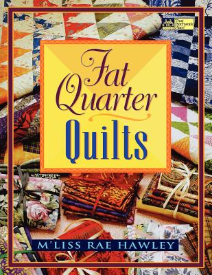 Fat Quarter Quilts Print on Demand Edition - Hawley, M'Liss Rae