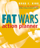 Fat Wars Action Planner - King, Brad J, M.S., M.F.S.