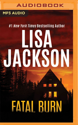 Fatal Burn - Jackson, Lisa, and Traister, Christina (Read by)