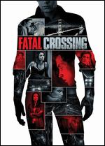 Fatal Crossing - Liam Hughes