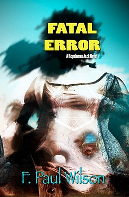 Fatal Error - Wilson, F Paul