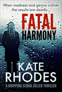 Fatal Harmony: An Absolutely Gripping Serial Killer Thriller