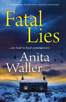 Fatal Lies: An utterly gripping mystery from Anita Waller, bestselling author of The Family at No 12 - Anita Waller