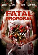 Fatal Proposal - 