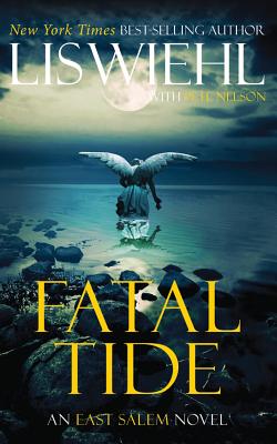 Fatal Tide - Wiehl, Lis, and O'Day, Devon (Read by), and Nelson, Pete