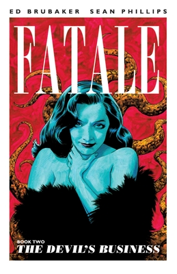 Fatale Volume 2: The Devil's Business - Brubaker, Ed, and Phillips, Sean, and Research and Education Association