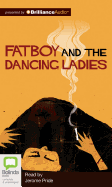 Fatboy and the Dancing Ladies