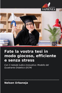 Fate la vostra tesi in modo giocoso, efficiente e senza stress