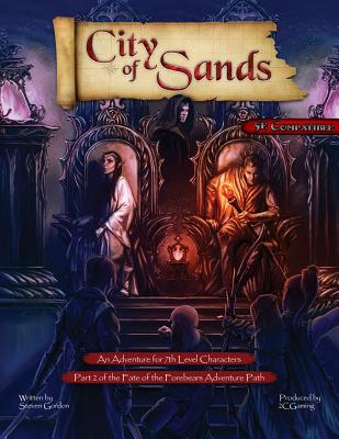 Fate of the Forebears, Part 2: City of Sands (5E) - Gordon, Steven, and Grey, Christopher, and Servis, Ryan