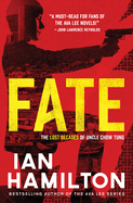 Fate: The Lost Decades of Uncle Chow Tung: Book 1