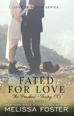 Fated for Love (The Bradens at Trusty): Wes Braden - Foster, Melissa