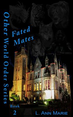 Fated Mates: Book 2 - Birkett, Lori, and Marie, L Ann