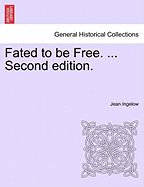 Fated to Be Free. ... Second Edition.