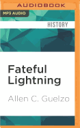 Fateful Lightning: A New History of the Civil War and Reconstruction