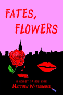 Fates, Flowers