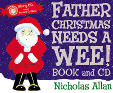 Father Christmas Needs a Wee - Allan, Nicholas, and Buswell, Sue (Editor)