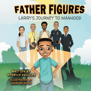 Father Figures: Larry's Journey To Manhood