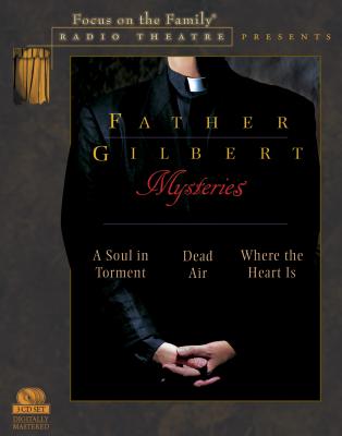 Father Gilbert Mysteries Vol. 1: A Soul in Torment and Other Stories - McCusker, Paul, and Arnold, Dave, Dr. (Producer)