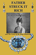 Father Struck It Rich and the Curse of the Hope Diamond