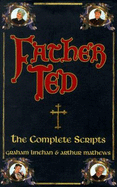 "Father Ted": The Complete Scripts