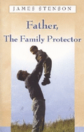 Father: The Family Protector