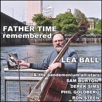 Father Time Remembered - Lea Ball & the Pandemonium All-Stars