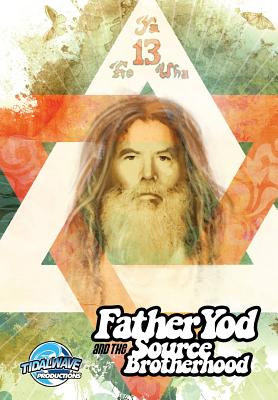 Father Yod and the Source Brotherhood - Aquarian, Isis, and Burton, Ryan, and Bohrer, Fabrcio