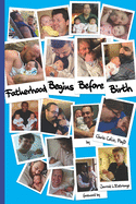 Fatherhood Begins Before Birth