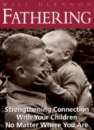 Fathering: Strenglishthening Connection with Your Children No Matter Where You Are