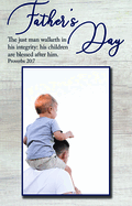 Father's Day Bulletin: His Children Are Blessed (Package of 100): Proverbs 20:7 (Kjv)