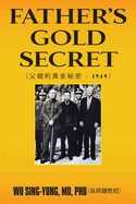 Father's Gold Secret: &#29238;&#35242;&#30340;&#40643;&#37329;&#31192;&#23494; - 1949