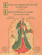 Fatima the Spinner and the Tent -- Fatima la fileuse et la tente: English-French Edition